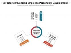 3 factors influencing employee personality development