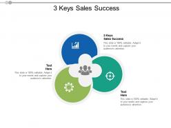 3 keys sales success ppt powerpoint presentation pictures inspiration cpb