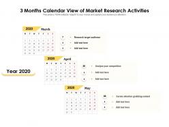 3 months calendar view of market research activities