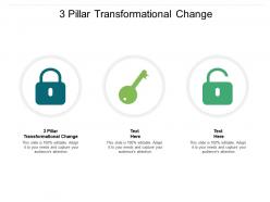 3 pillar transformational change ppt powerpoint presentation icon microsoft cpb