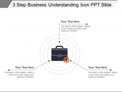 3 step business understanding icon ppt slide