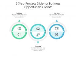 3 step process slide for business opportunities leads infographic template