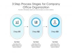 3 step process stages for company office organization infographic template