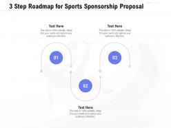 3 step roadmap for sports sponsorship proposal ppt powerpoint presentation portfolio