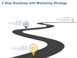 3 step roadmap with marketing strategy ppt powerpoint presentation file design ideas