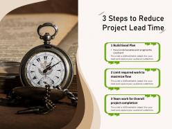 3 steps to reduce project lead time