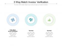 3 way match invoice verification ppt powerpoint presentation styles template cpb