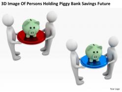 3d image of persons holding piggy bank savings future ppt graphics icons powerpoin