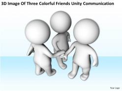 3d image of three colorful friends unity communication ppt graphics icons powerpoin