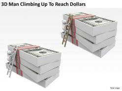 3d man climbing up to reach dollars ppt graphics icons powerpoint