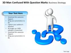 3d man confused with question marks business strategy ppt graphics icons