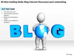 3d man holding globe blog internet discusssion post networking ppt graphics icons
