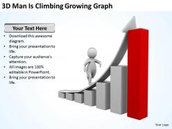 3D Man Is Climbing Growing Graph Ppt Graphics Icons