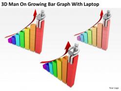 3d man on growing bar garph with laptop ppt graphics icons powerpoint