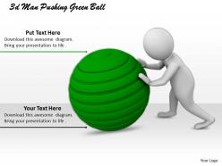 3d Man Pushing Green Ball Ppt Graphics Icons Powerpoint