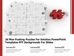 3d man pushing puzzles for solution powerpoint templates ppt backgrounds for slides