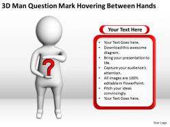 3d man question mark hovering between hands ppt graphics icons