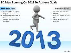 3d man running on 2013 to achieve goals ppt graphics icons powerpoint