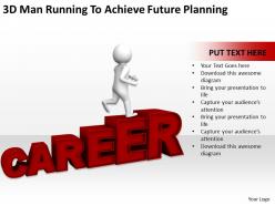 3D Man Running To Achieve Future Planning Ppt Graphics Icons Powerpoint