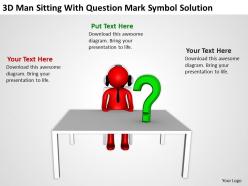 3d man sitting with question mark symbol solution ppt graphics icons