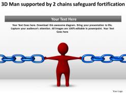 3d man supported by 2 chains safeguard fortification ppt graphics icons