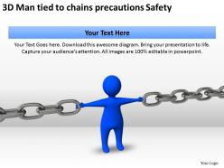 3D Man tied to chains precautions Safety Ppt Graphics Icons