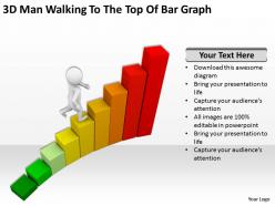 3D Man Walking To The Top Of Bar Graph Ppt Graphics Icons Powerpoint