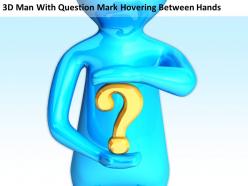 3d man with question mark hovering between hands ppt graphics icons powerpoint