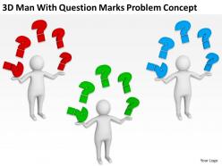 3d man with question marks problem concept ppt graphics icons powerpoint