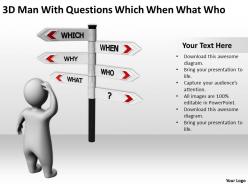 3D Man With Questions Which When What Who Ppt Graphics Icons Powerpoint