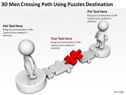 3d men crossing path using puzzles destination ppt graphics icons