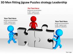 3d men fitting jigsaw puzzles strategy leadership ppt graphics icons