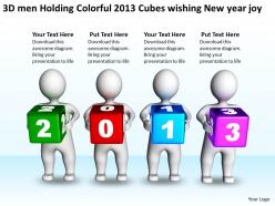 3D men Holding Colorful 2013 Cubes wishing New year joy Ppt Graphic Icon