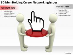 3d men holding cursor networking issues ppt graphics icons powerpoint