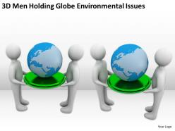 3d men holding globe environmental issues ppt graphics icons powerpoint