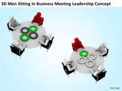 3D Men Sitting In Business Meeting Leadership Concept Ppt Graphics Icons Powerpoint