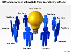 3d men standing around yellow bulb team work business model ppt graphic icon