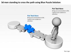 3d men standing to cross the path using blue puzzle solution ppt graphic icon