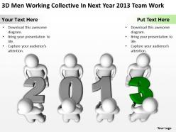 3d men working collective in next year 2013 team work ppt graphics icons