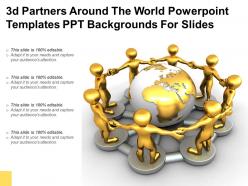 3d partners around the world powerpoint templates ppt backgrounds for slides
