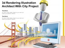 3d rendering illustration architect with city project