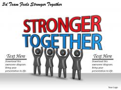 3d team feels stronger together ppt graphics icons powerpoint