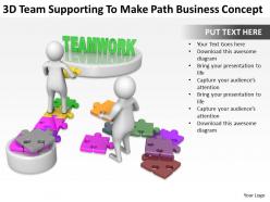3D Team Supporting To Make Path Business Concept Ppt Graphics Icons Powerpoint