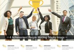 4 achievement people holding trophy image