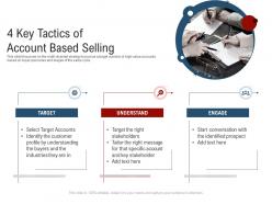 4 key tactics of account based selling new age of b to b selling ppt mages