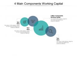 4 main components working capital ppt powerpoint presentation professional graphics cpb
