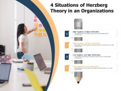 4 situations of herzberg theory in an organizations