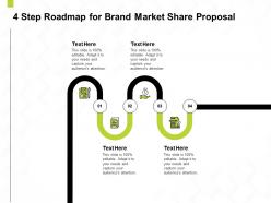 4 step roadmap for brand market share proposal ppt powerpoint presentation icon
