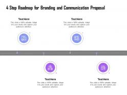4 step roadmap for branding and communication proposal ppt picture image