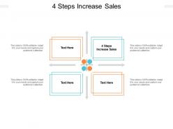 4 steps increase sales ppt powerpoint presentation infographics visuals cpb